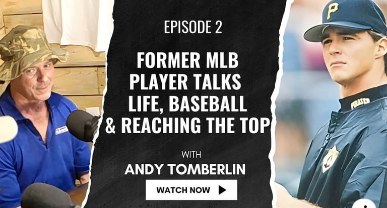 Episode 2 promotional image featuring Andy Tomberlin, former MLB player, discussing life, baseball, and reaching the top with watch now button