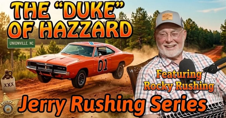 The Duke of Hazzard General Lee car with Jerry Rushing from Unionville, NC featured in the Jerry Rushing Series